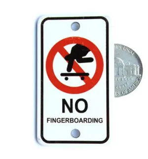 FINGERSK8 "No Fingerboarding" Metal Sign