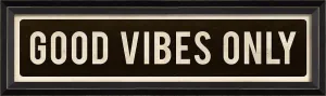 Good Vibes Only Sign