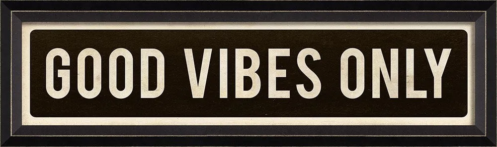 Good Vibes Only Sign