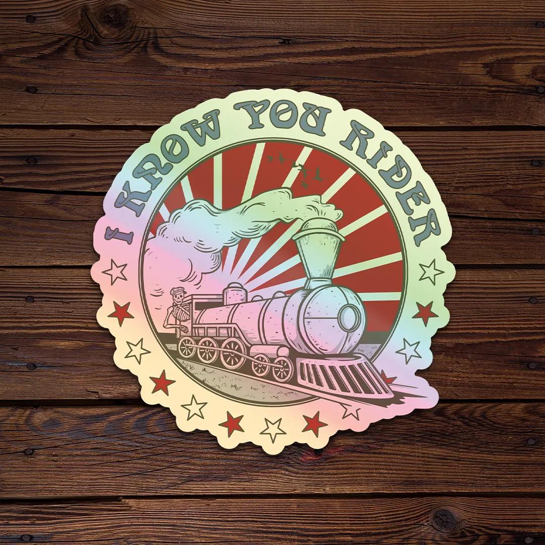 I Know You Rider - Holographic Throwback Sticker