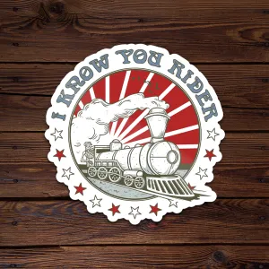 I Know You Rider - Throwback Sticker