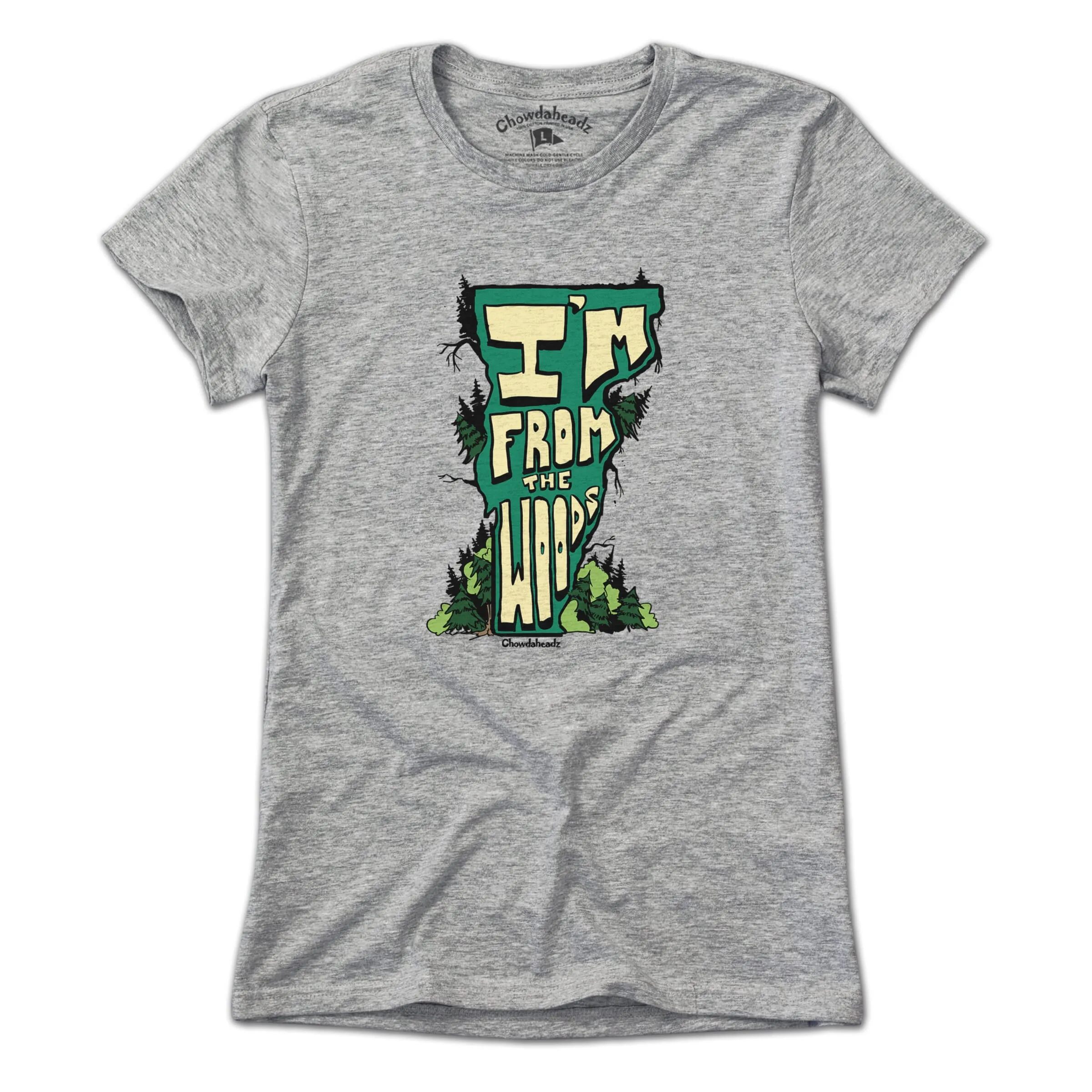 I'm From the Woods Vermont T-Shirt