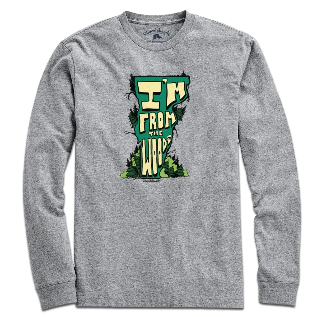 I'm From the Woods Vermont T-Shirt