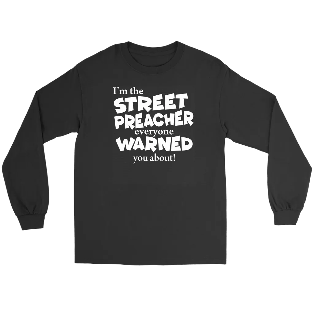 I'm The Street Preacher Everyone Warned You About Men's T-Shirt Part 2