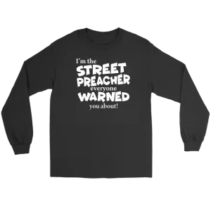 I'm The Street Preacher Everyone Warned You About Men's T-Shirt Part 2