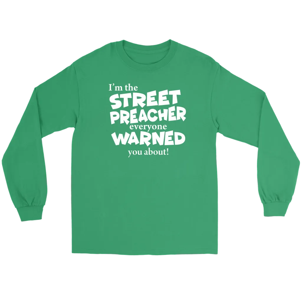 I'm The Street Preacher Everyone Warned You About Men's T-Shirt Part 2