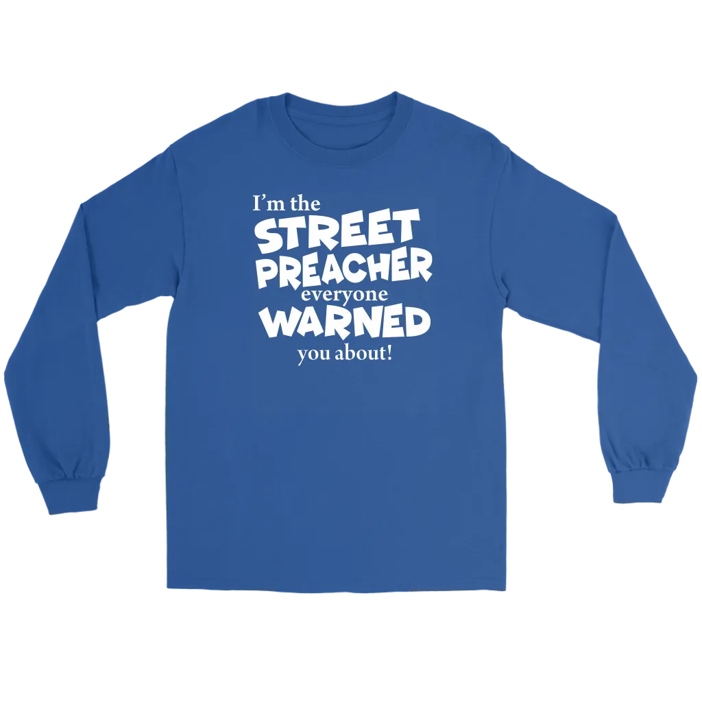I'm The Street Preacher Everyone Warned You About Men's T-Shirt Part 2
