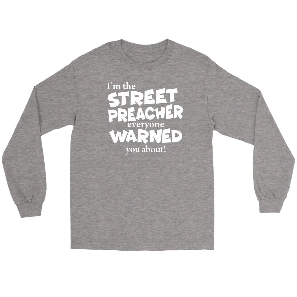 I'm The Street Preacher Everyone Warned You About Men's T-Shirt Part 2