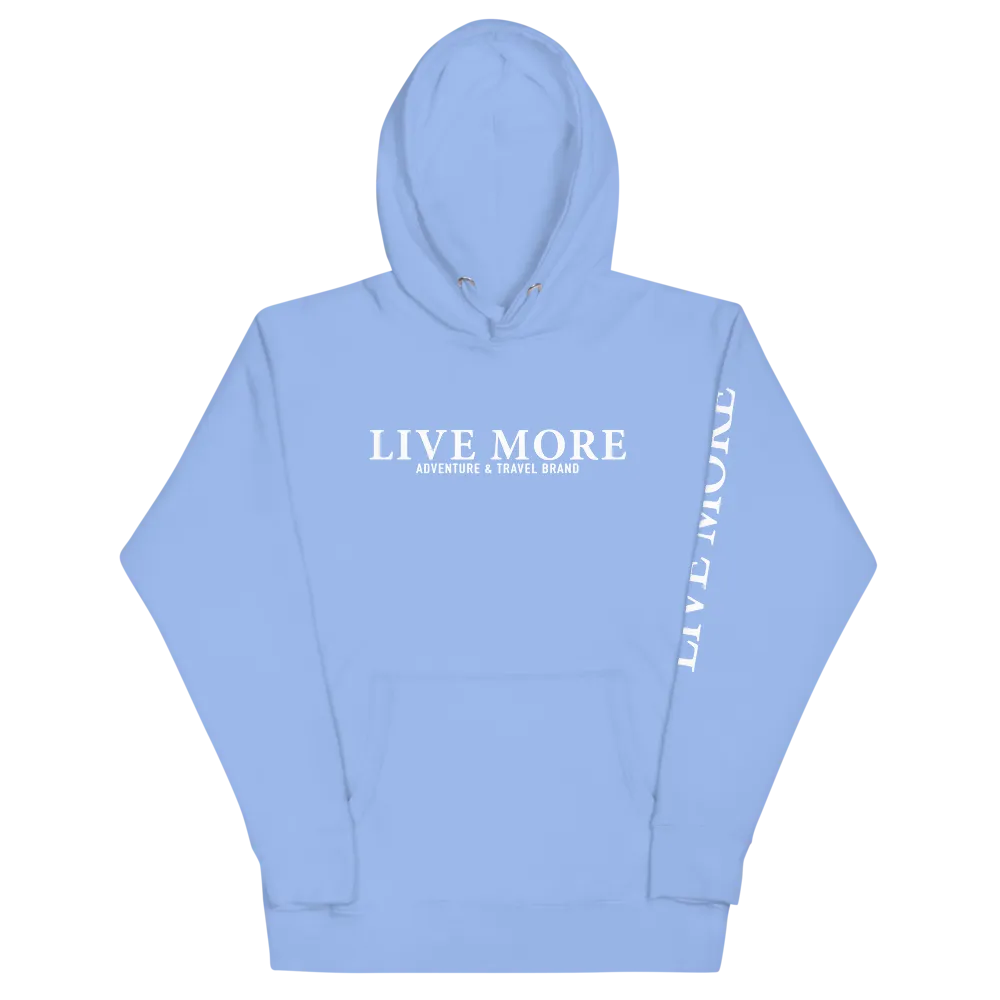 Premium Live More Unisex Hoodie