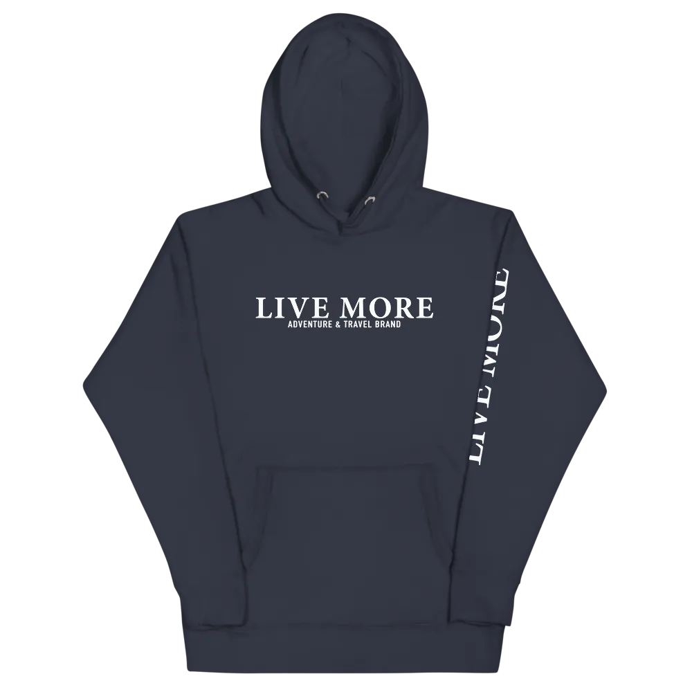 Premium Live More Unisex Hoodie