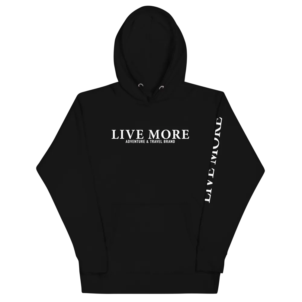 Premium Live More Unisex Hoodie