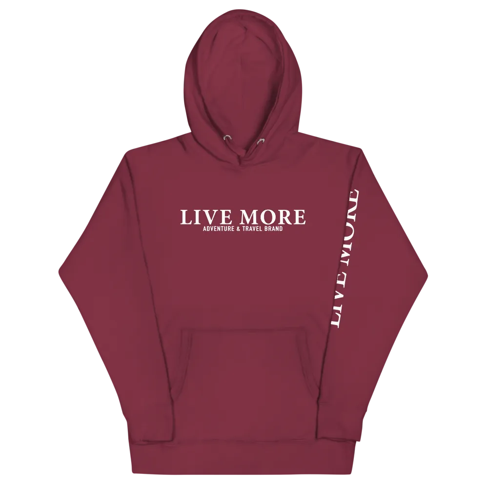 Premium Live More Unisex Hoodie