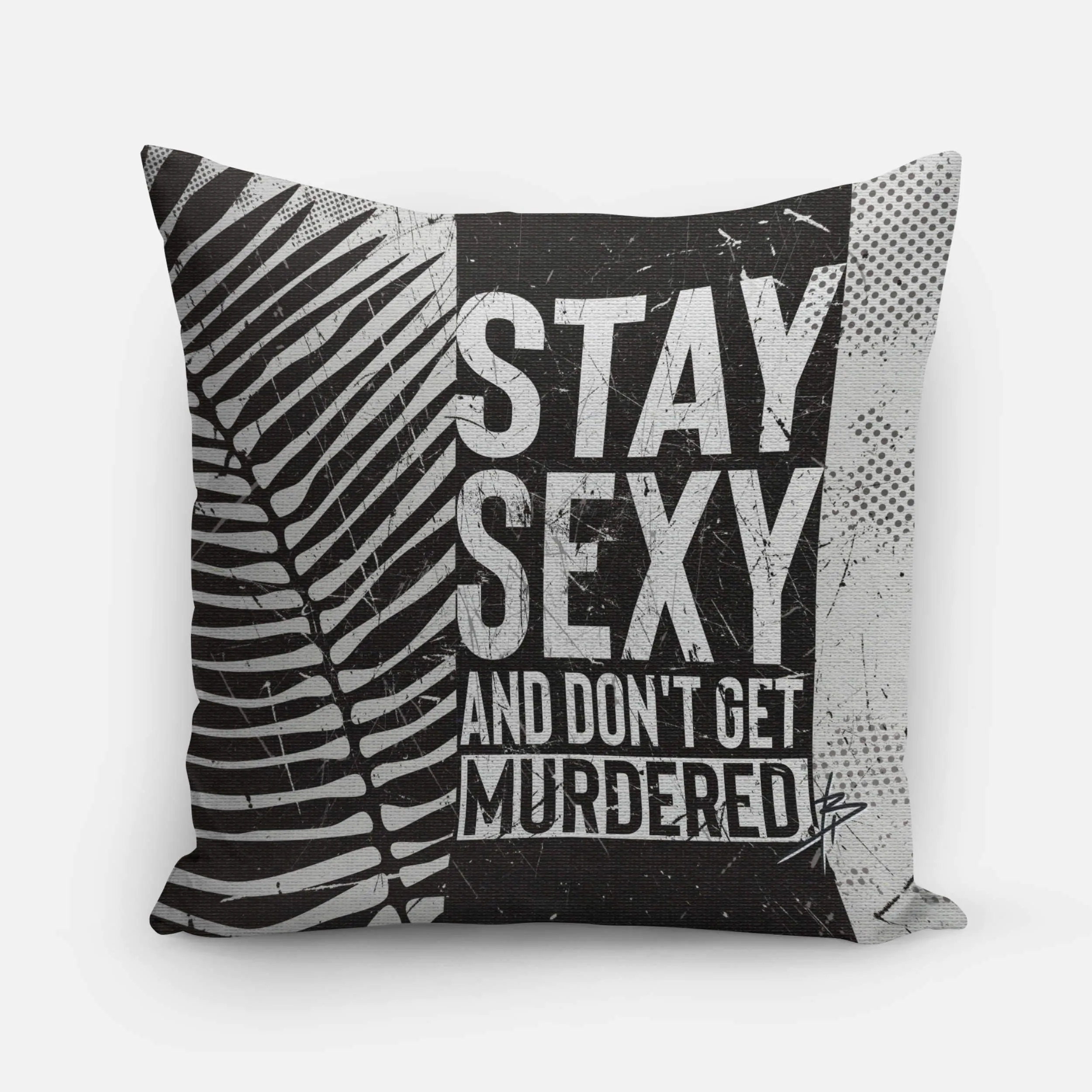 Stay Sexy And Don't Get Murdered Accent Pillow Case