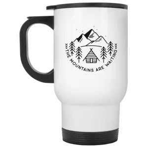 The Mountains are Waiting - 14 oz. White Travel Mug