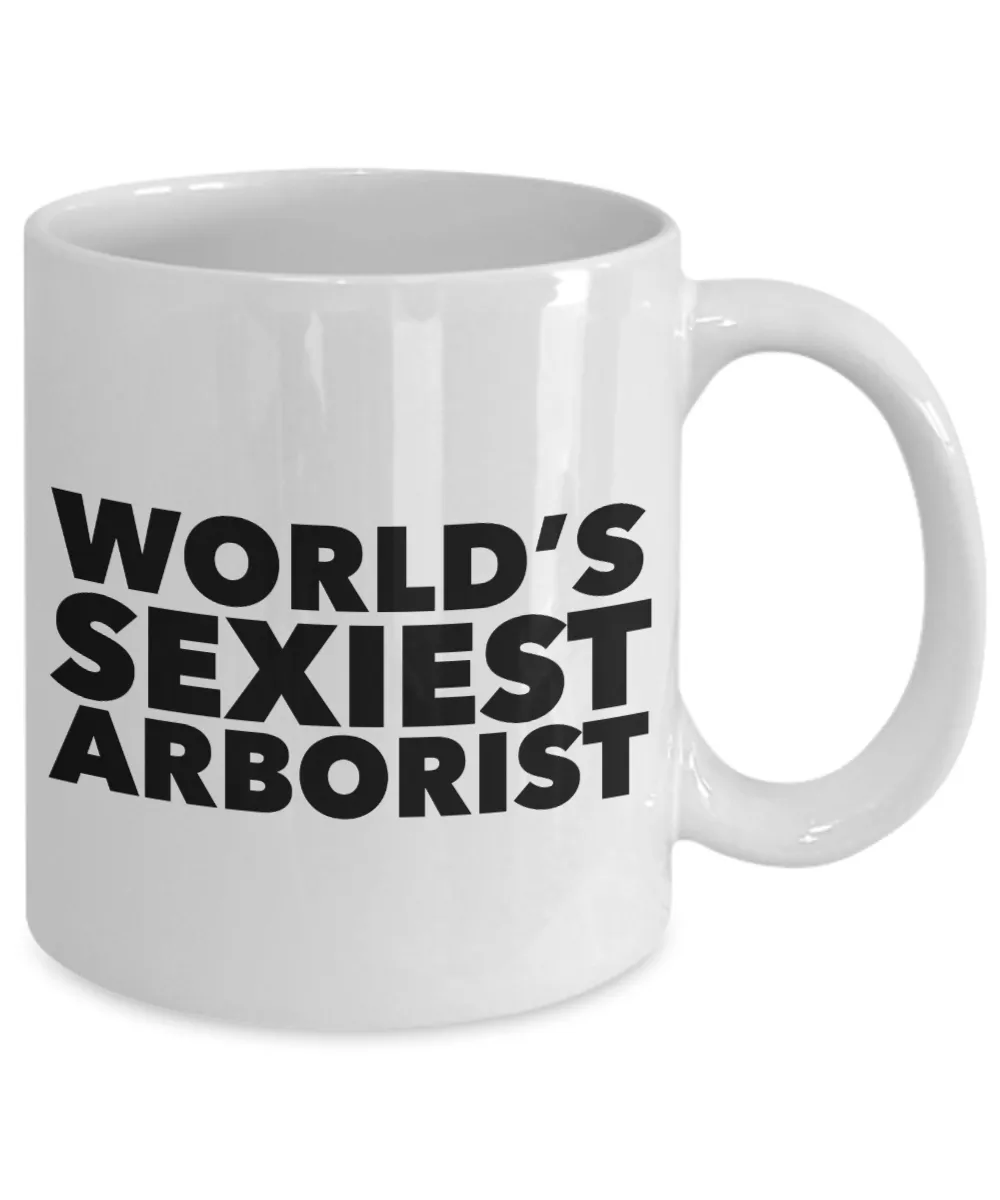 World's Sexiest Arborist Mug Ceramic Coffee Cup