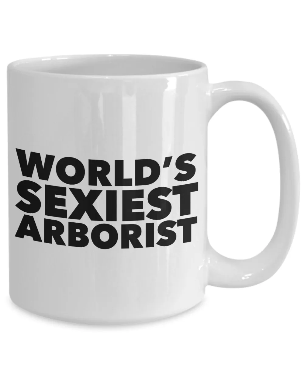 World's Sexiest Arborist Mug Ceramic Coffee Cup