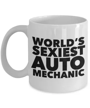 World's Sexiest Auto Mechanic Mug Gift Ceramic Coffee Cup
