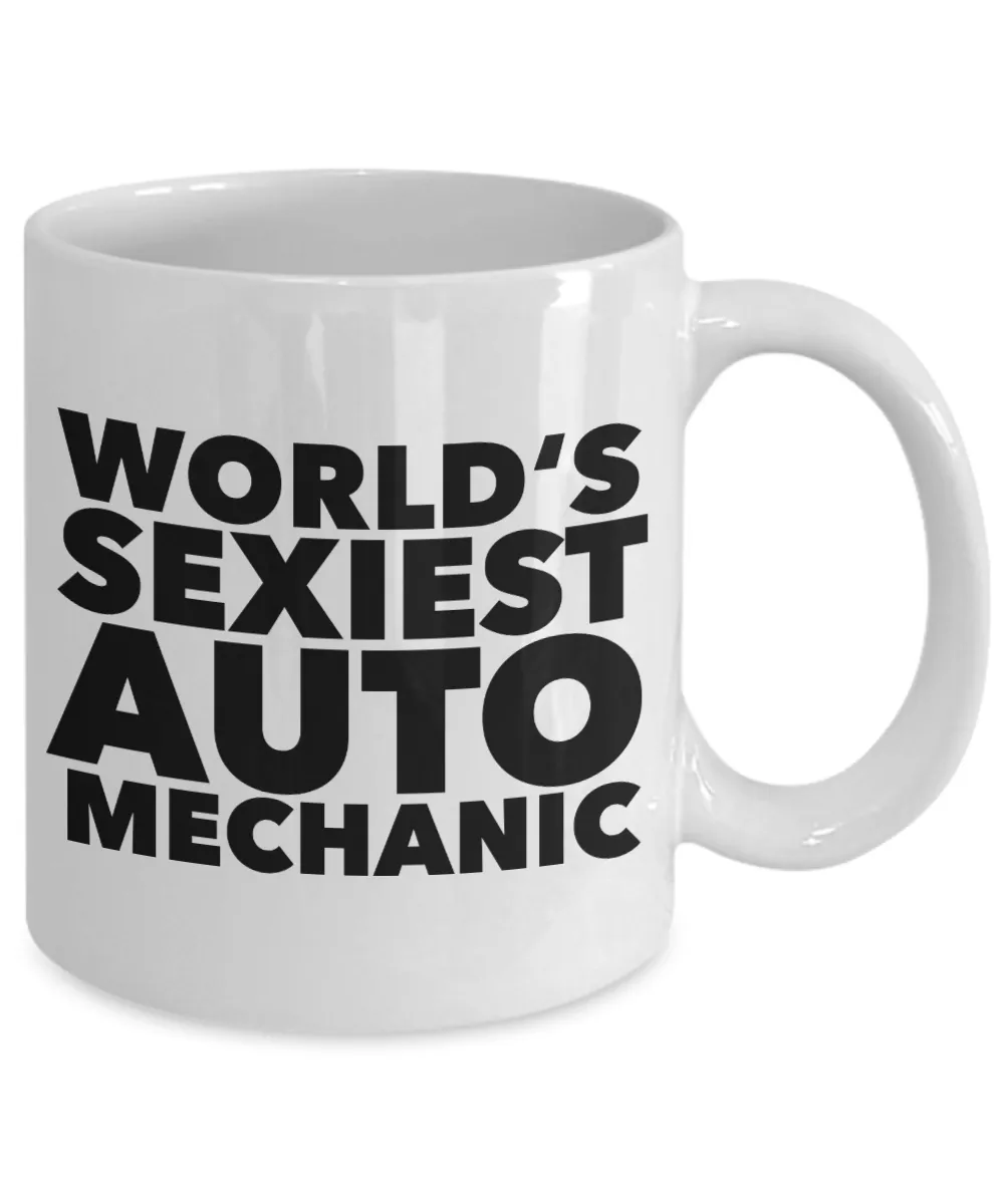World's Sexiest Auto Mechanic Mug Gift Ceramic Coffee Cup