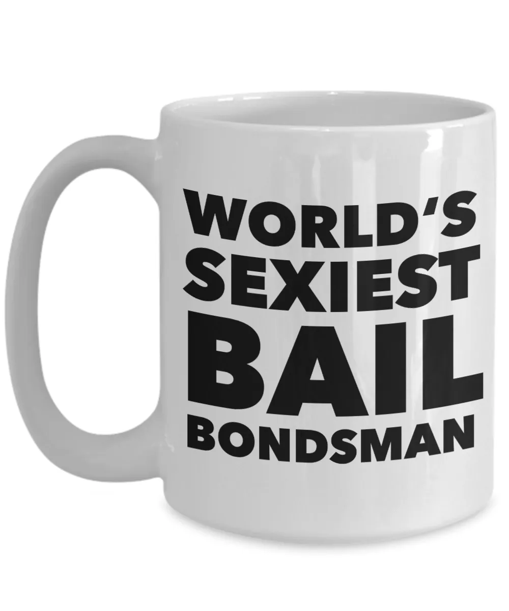 World's Sexiest Bail Bondsman Mug Gift Ceramic Coffee Cup
