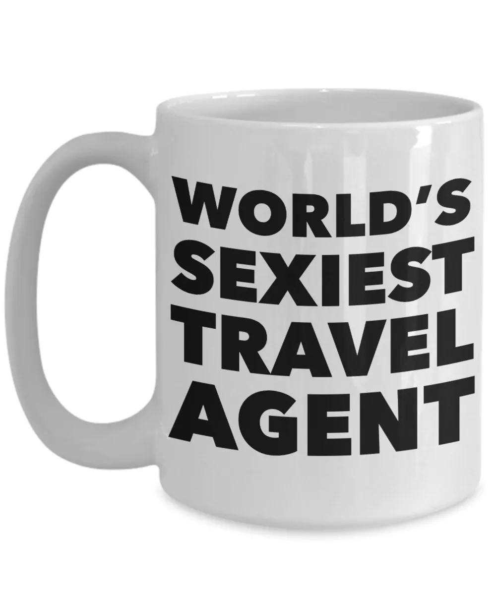 World's Sexiest Travel Agent Mug Sexy Gift Ceramic Coffee Cup