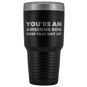You're An Awesome Son Tumbler Gifts for Son Double Wall Vacuum Insulated Hot Cold Travel Cup 30oz BPA Free
